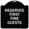 Signmission Reserved First Time Guests Heavy-Gauge Aluminum Architectural Sign, 18" x 18", BW-1818-23218 A-DES-BW-1818-23218 - alternate 1